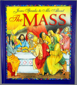 Jesus Speaks to Me About the Mass