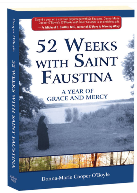 52 Weeks with Saint Faustina: A Year of Grace and Mercy